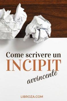 Come creare un incipit avvincente: strategie e consigli pratici